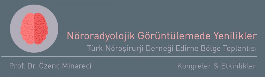 Türk Nöroşirurji Derneği Edirne Bölge Toplantısı